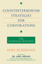 Counterterrorism Strategies for Corporations (The Ackerman Principles) by Mike Ackerman, Ariel Merari, 9781591026549