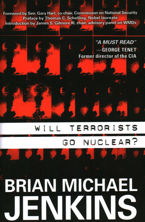 Will Terrorists Go Nuclear? by Brian Michael Jenkins, 9781591026563
