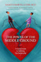 Power of the Middle Ground (A Couple's Guide to Renewing Your Relationship) by Marty Babits, 9781591026624
