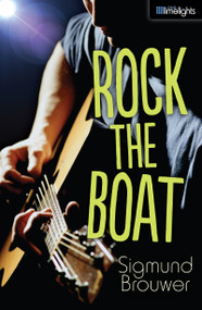 Rock the Boat by Sigmund Brouwer, 9781459804555