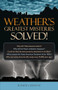 Weather's Greatest Mysteries Solved! by Randy Cerveny, 9781591027201