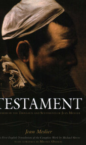 Testament (Memoir of the Thoughts and Sentiments of Jean Meslier) by Jean Meslier, Michael Shreve, 9781591027492