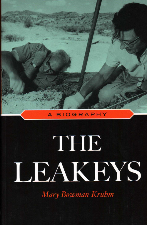 Leakeys (A Biography) by Mary Bowman-Kruhm, 9781591027614