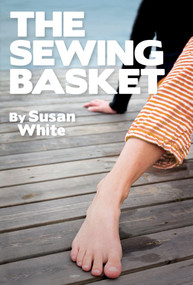 Sewing Basket by Susan White, 9781894838993