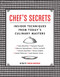 Chef's Secrets (Insider Techniques from Today's Culinary Masters) by Andrews McMeel Publishing, LLC, 9781594740053