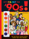 Let's Paint the '90s! by Jason Rekulak, Brie Spangler, 9781594741074