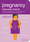 The Pregnancy Instruction Manual (Essential Information, Troubleshooting Tips, and Advice for Parents-to-Be) by Sarah Jordan, David Ufberg, M.D., Paul Kepple, Scotty Reifsnyder, 9781594742453