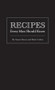 Recipes Every Man Should Know by Susan Russo, Brett Cohen, 9781594744747