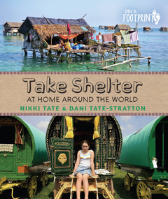 Take Shelter (At Home Around the World) by Nikki Tate, Dani Tate-Stratton, 9781459807426