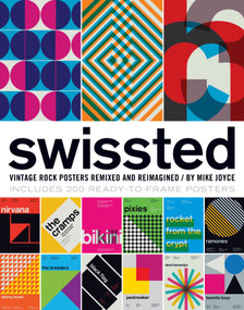 Swissted (Vintage Rock Posters Remixed and Reimagined) by Mike Joyce, 9781594746116