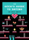 The Geek's Guide to Dating by Eric Smith, 9781594746437