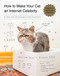 How to Make Your Cat an Internet Celebrity (A Guide to Financial Freedom) by Patricia Carlin, Dustin Fenstermacher, 9781594746796
