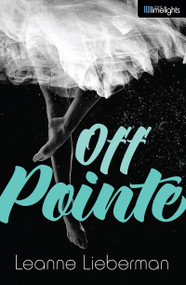Off Pointe by Leanne Lieberman, 9781459802803