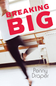 Breaking Big by Penny Draper, 9781459809239