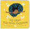 My Heart Fills With Happiness by Monique Gray Smith, Julie Flett, 9781459809574