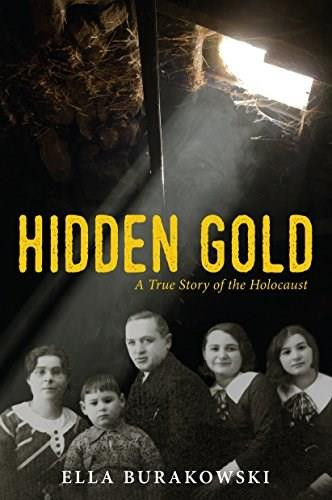 Hidden Gold (A True Story of the Holocaust) by Ella Burakowski, 9781927583746