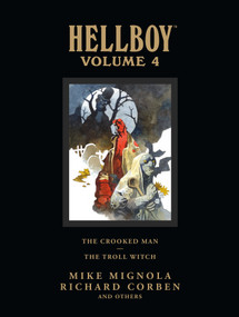 Hellboy Library Volume 4: The Crooked Man and The Troll Witch by Mike Mignola, Mike Mignola, 9781595826589