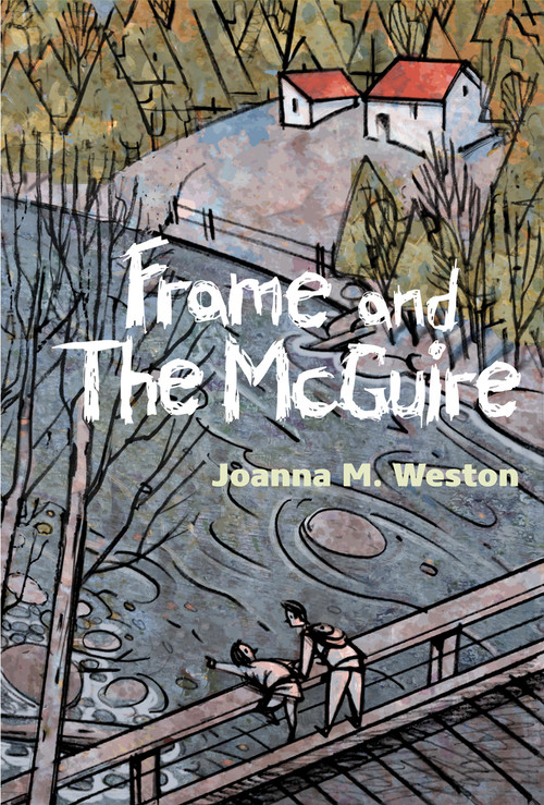 Frame and The McGuire by Joanna M. Weston, 9781896580593