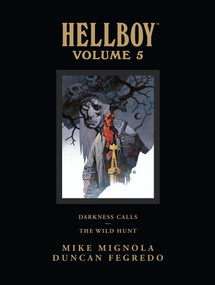 Hellboy Library Edition Volume 5: Darkness Calls and The Wild Hunt by Mike Mignola, Duncan Fegredo, Dave Stewart, 9781595828866
