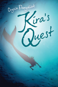 Kira's Quest by Orysia Dawydiak, 9781927502488