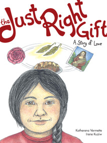 The Just Right Gift (A Story of Love) by Katherena Vermette, Irene Kuziw, 9781553795193