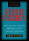 A Life of Integrity (13 Outstanding Leaders Raise the Standard for Today's Christian Men) by Dr. Howard Hendricks, 9781601420282