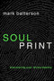 Soulprint (Discovering Your Divine Destiny) by Mark Batterson, 9781601420398