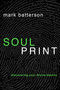 Soulprint (Discovering Your Divine Destiny) by Mark Batterson, 9781601420398