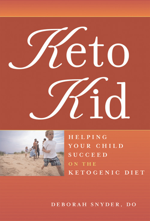 Keto Kid (Helping Your Child Succeed on the Ketogenic Diet) by Deborah Ann Snyder, 9781932603293