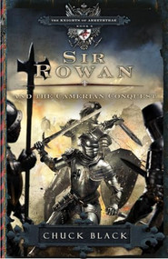 Sir Rowan and the Camerian Conquest by Chuck Black, 9781601421296