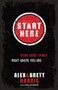 Start Here (Doing Hard Things Right Where You Are) by Alex Harris, Brett Harris, Elisa Stanford, 9781601422705