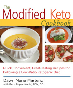 The Modified Keto Cookbook (Quick, Convenient Great-Tasting Recipes) by Dawn Marie Martenz, Beth Zupec-Kania, 9781936303779