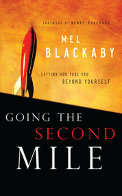 Going the Second Mile (Letting God Take You Beyond Yourself) by Mel Blackaby, 9781601423306