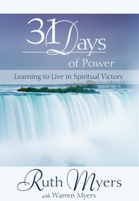 Thirty-One Days of Power (Learning to Live in Spiritual Victory) by Ruth Myers, Warren Myers, 9781601423382