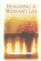 Designing A Woman's Life (Discovering Your Unique Purpose and Passion) by Judith Couchman, 9781601423689