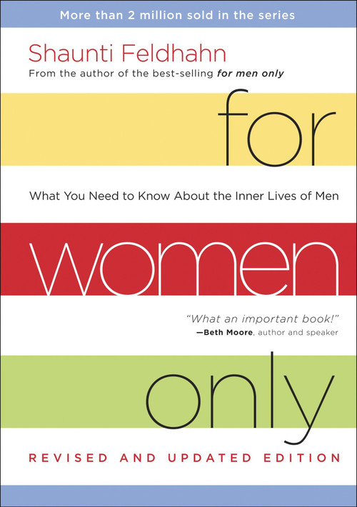 For Women Only, Revised and Updated Edition (What You Need to Know About the Inner Lives of Men) by Shaunti Feldhahn, 9781601424440
