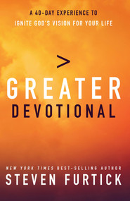 Greater Devotional (A Forty-Day Experience to Ignite God's Vision for Your Life) by Steven Furtick, 9781601425256