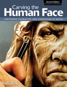 Carving the Human Face, Second Edition, Revised & Expanded (Capturing Character and Expression in Wood) by Jeff Phares, 9781565234246
