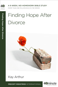 Finding Hope After Divorce by Kay Arthur, 9781601425584