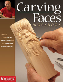 Carving Faces Workbook (Learn to Carve Facial Expressions with the Legendary Harold Enlow) by Harold Enlow, 9781565235854