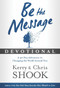 Be the Message Devotional (A Thirty-Day Adventure in Changing the World Around You) by Kerry Shook, Chris Shook, 9781601426154