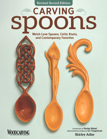 Carving Spoons, Revised Second Edition (Welsh Love Spoons, Celtic Knots, and Contemporary Favorites) by Shirley Adler, 9781565238503