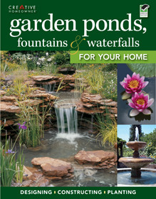 Garden Ponds, Fountains & Waterfalls for Your Home by Editors of Creative Homeowner, 9781580115063