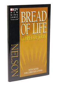 NKJV, Bread of Life Gospel of John, Paperback (with Notes for Christian Living) by Thomas Nelson, 9780840700155