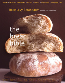 The Bread Bible by Rose Levy Beranbaum, Alan Witschonke, Michael Batterberry, 9780393057942