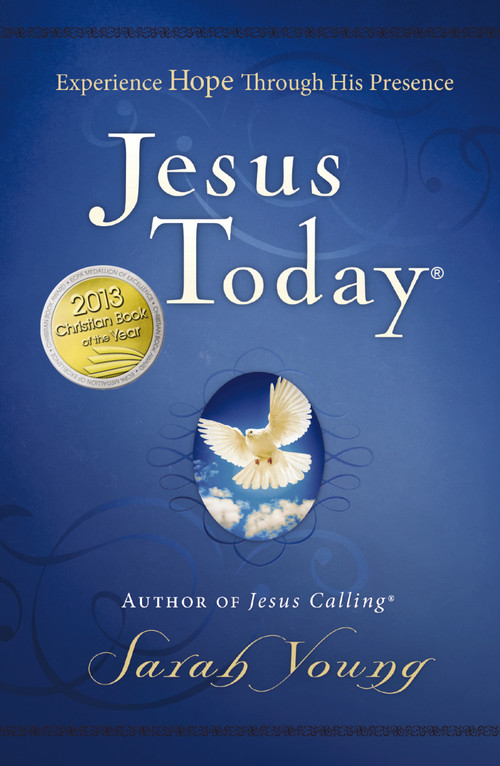Jesus Today, Hardcover, with Full Scriptures (Experience Hope Through His Presence (A 150-Day Devotional)) by Sarah Young, 9781400320097