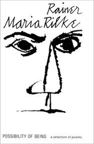 Possibility of Being (A Selection of Poems) by Rainer Maria Rilke, 9780811206518