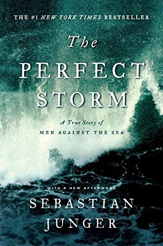 The Perfect Storm (A True Story of Men Against the Sea) - 9780393337013 by Sebastian Junger, 9780393337013