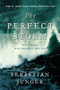 The Perfect Storm (A True Story of Men Against the Sea) - 9780393337013 by Sebastian Junger, 9780393337013