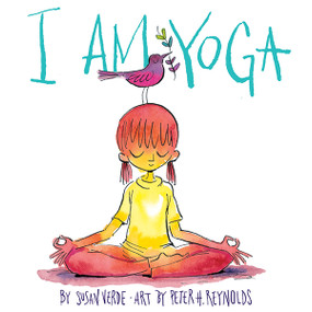 I Am Yoga by Susan Verde, Peter H. Reynolds, 9781419716645